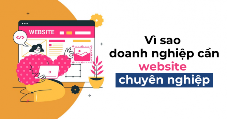 Vì sao doanh nghiệp cần thiết kế Website chuẩn SEO